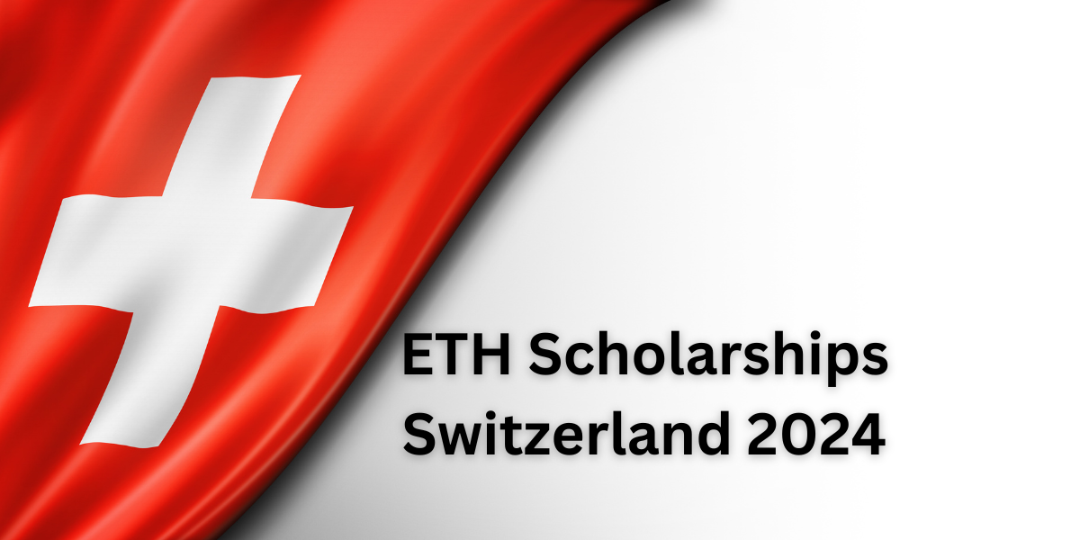ETH Scholarships Switzerland 2024