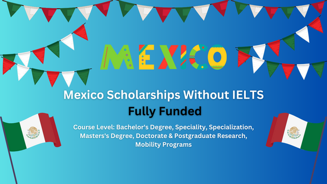 Mexico Scholarships Without IELTS
