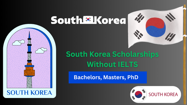 South Korea Scholarships Without IELTS