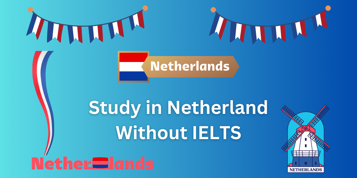 Study in Netherland Without IELTS