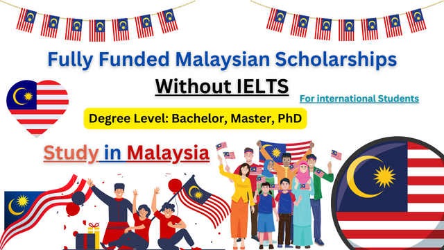 Fully Funded Malaysian Scholarships Without IELTS