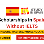 Scholarships in Spain Without IELTS