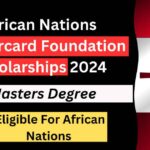 African Nations Mastercard Foundation Scholarships 2024