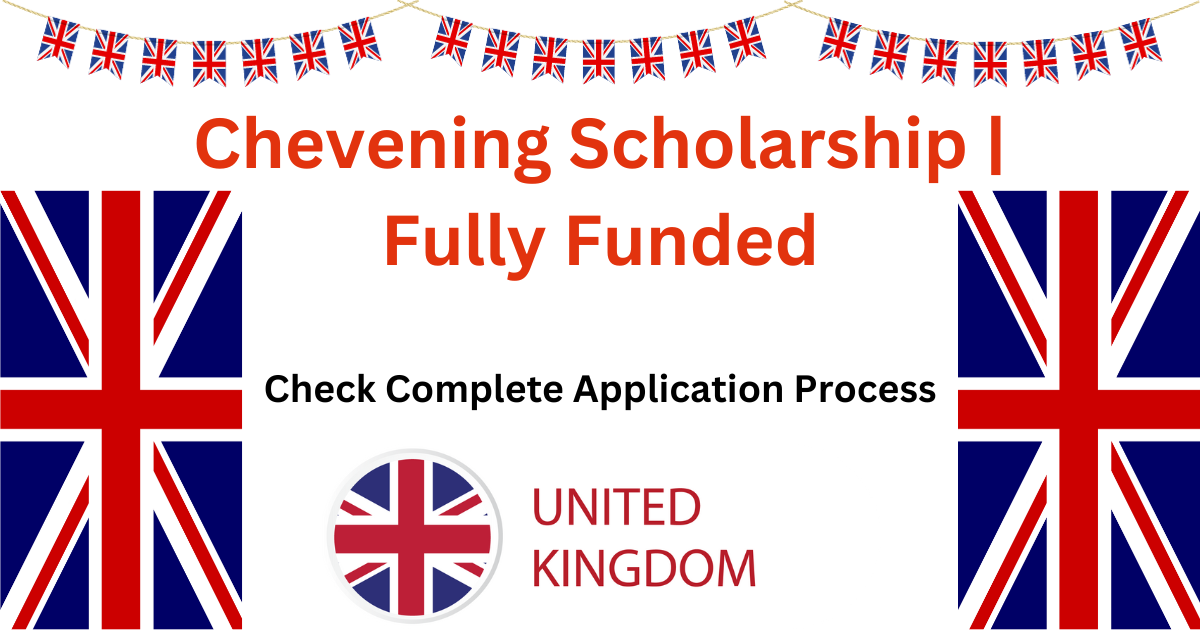 Chevening Scholarship Fully Funded