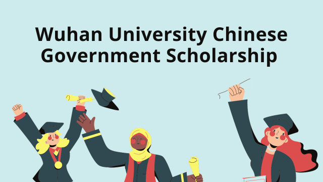 Wuhan University Chinese Government Scholarship