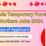Canada Temporary Foreign Workers Jobs 2024