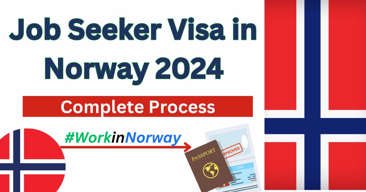 Job Seeker Visa in Norway 2024
