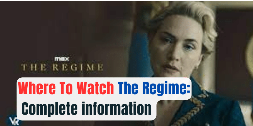 Where To Watch The Regime