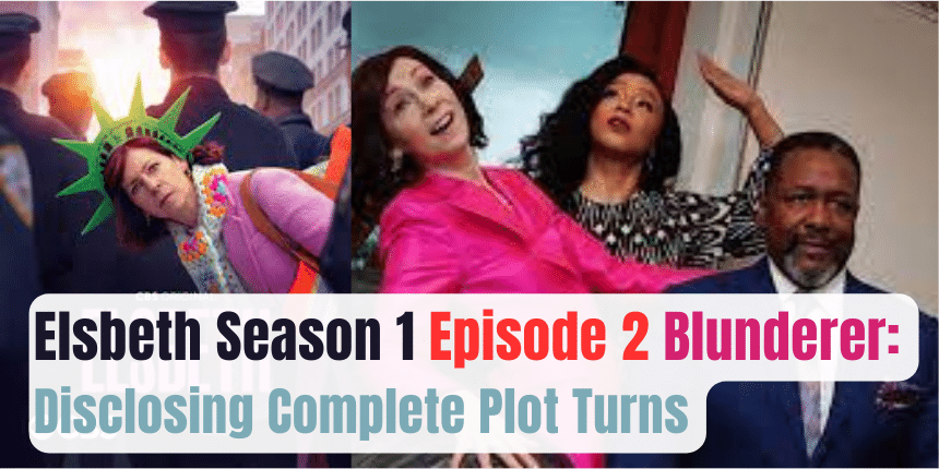Elsbeth Season 1 Episode 2 Blunderer