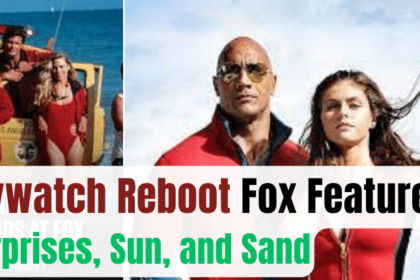 Baywatch Reboot Fox Features Surprises, Sun, and Sand