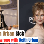 Is Keith Urban Sick-What is wrong with Keith Urban
