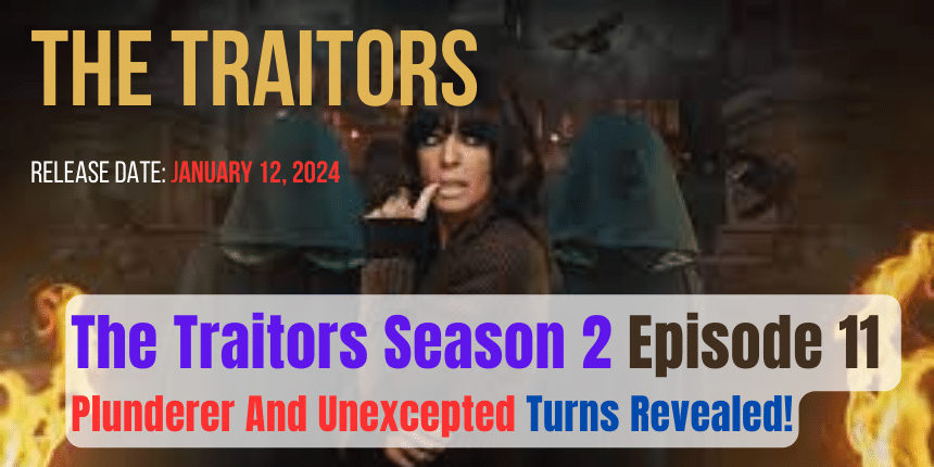 The Traitors Season 2 Episode 11 Plunderer