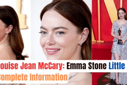 Louise Jean McCary: Emma Stone Little Star-Complete Information