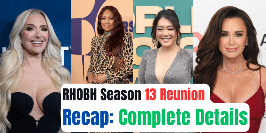 RHOBH Season 13 Reunion Recap: Complete Details