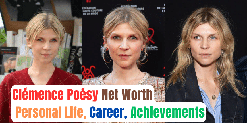 Clémence Poésy Net Worth, Personal Life, Career, Achievements