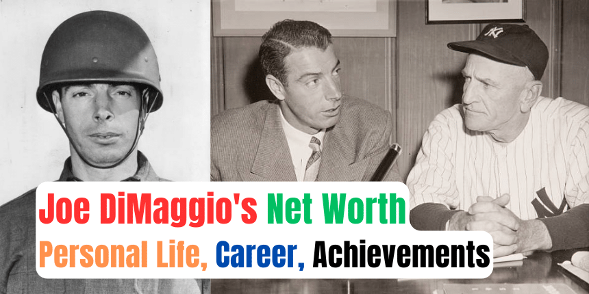 Joe DiMaggio's Net Worth, Personal Life, Career, Achievements