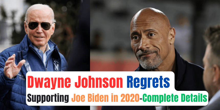 Add title Dwayne Johnson Regrets Supporting Joe Biden in 2020-Complete Details