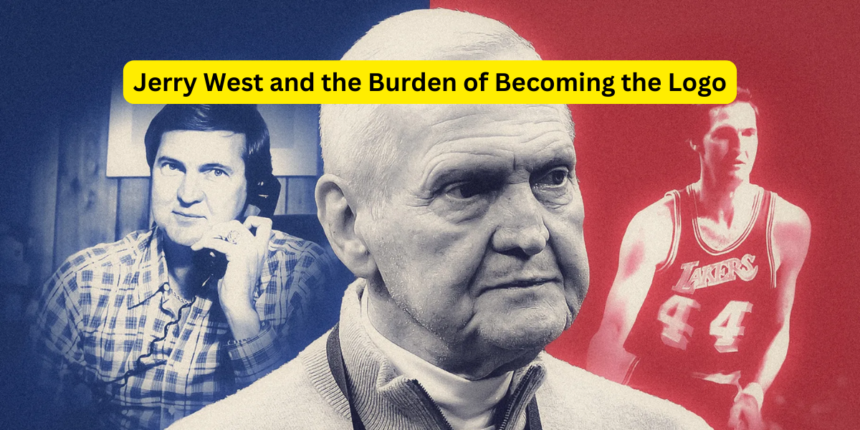 Jerry West and the Burden of Becoming the Logo
