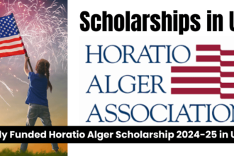 Fully Funded Horatio Alger Scholarship 2024-25 in USA