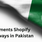 Shopify Gateways in Pakistan