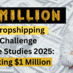 Dropshipping Challenge Case Studies 2025